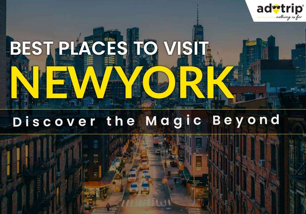 Best Places to Visit Near New York